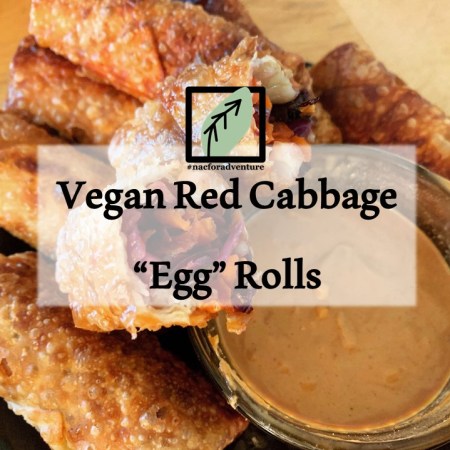 vegan red cabbage "egg" rolls from nacforadventure