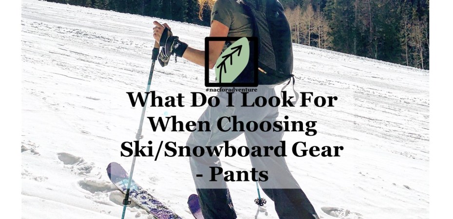 what to look for when buying snowpants