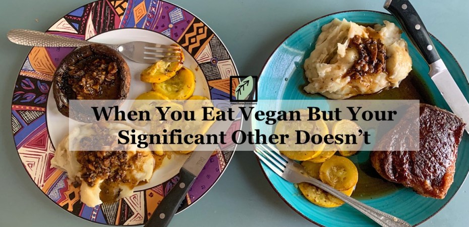 when you eat vegan but your significant other doesn't - 1 plate has steak, mashed potatoes, and roasted squash, 1 plate has a portabella mushroom, mashed potatoes, and roasted squash