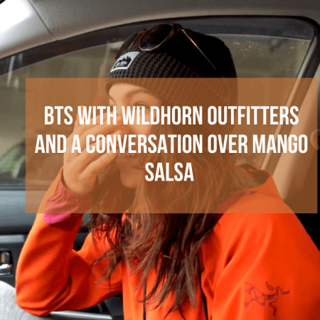 Day Vlog - BTS with Wildhorn Outfitters and a Conversation Over Mango Salsa