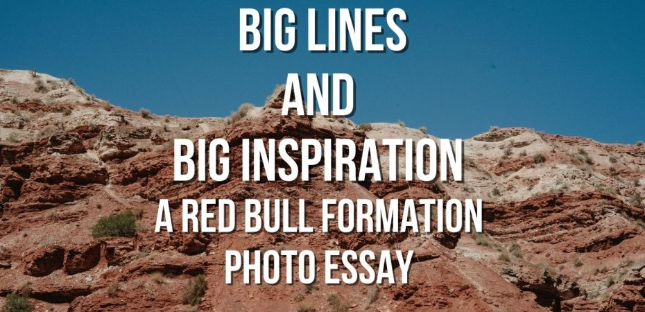 big lines and big inspiration, a red bull formation photo essay