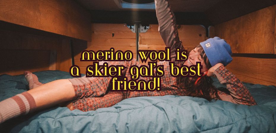 girl laying on camper van in wool Kari Traa baselayers with title "merino wool is a skier gal's best friend".