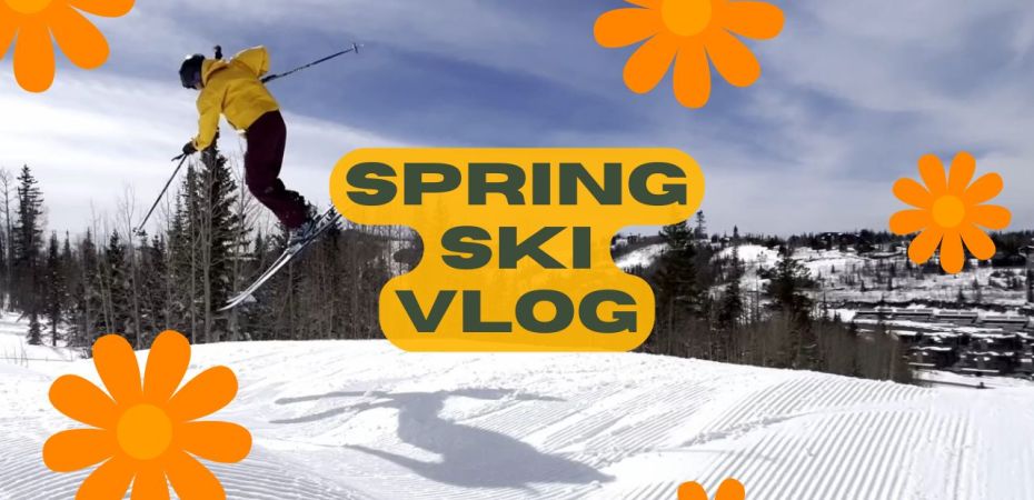 spring ski vlog in the western US